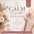 The Calm Bride System